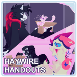 [📦PART 02]  Haywire Handouts
